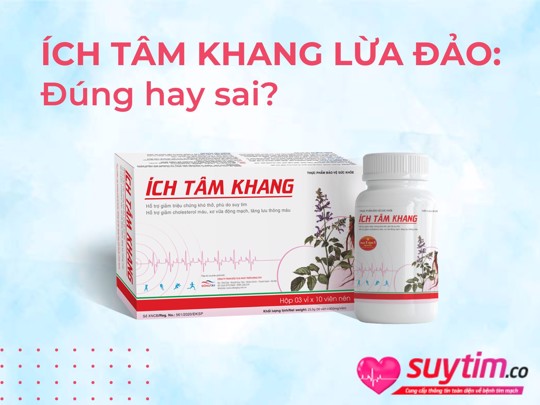 Ích Tâm Khang lừa đảo có đúng không? Thực hư ra sao?